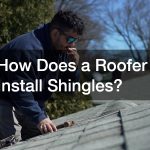 How Does a Roofer Install Shingles?